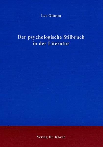 Der psychologische Stilbruch in der Literatur (POETICA: Schriften zur Literaturwissenschaft) Education & Training
