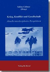 Krieg, Konflikt und Gesellschaft: Aktuelle interdisziplinäre Perspektiven (Studien zur Konflikt- und Friedensforschung) Law