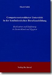 Computerunterstützter Unterricht in der kaufmännischen Berufsausbildung: Realisation und Erfahrung in Deutschland und Ägypten (Studien zur Berufspädagogik) Books