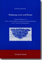 Widmung, Leser und Drama: Untersuchungen zu Form- und Funktionswandel der Buchwidmung im 17. und 18. Jahrhundert (Studien zur Germanistik) Contemporary literature