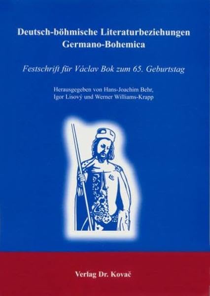 Deutsch-böhmische Literaturbeziehungen: Germano-Bohemica: Festschrift für Václav Bok zum 65. Geburtstag (Studien zur Germanistik) Contemporary literature Books