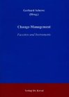 Change-Management: Facetten und Instrumente (Schriftenreihe Innovative Betriebswirtschaftliche Forschung und Praxis) Law