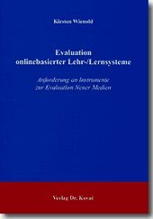 Evaluation onlinebasierter Lehr-/Lernsysteme: Anforderung an Instrumente zur Evaluation Neuer Medien (Medienpädagogik und Mediendidaktik) Books