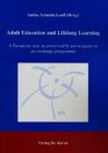 Adult Education and Lifelong Learning: A European view as perceived by participants in an exchange programme (Studien zur Erwachsenenbildung) General education
