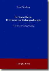 Hermann Hesses Beziehung zur Tiefenpsychologie: Traumliterarische Projekte (Studien zur Germanistik) Books