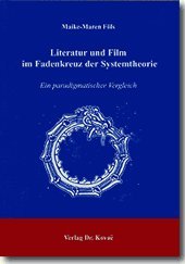 Literatur und Film im Fadenkreuz der Systemtheorie: Ein paradigmatischer Vergleich (Schriften zur Medienwissenschaft) Books