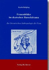Frauenbilder im deutschen Barockdrama: Zur literarischen Anthropologie der Frau (POETICA: Schriften zur Literaturwissenschaft) Politics & History