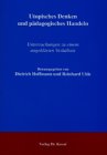 Utopisches Denken und pädagogisches Handeln: Untersuchungen zu einem ungeklärten Verhältnis (Schriftenreihe Erziehung - Unterricht - Bildung) Books
