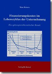 Finanzierungskosten im Lebenszyklus der Unternehmung: Ein optionspreistheoretischer Ansatz (Finanzmanagement) Law