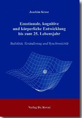 Emotionale, kognitive und körperliche Entwicklung bis zum 25. Lebensjahr: Stabilität, Veränderung und Synchronizität book