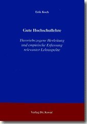 Gute Hochschullehre: Theoriebezogene Herleitung und empirische Erfassung relevanter Lehraspekte (Schriften zur pädagogischen Psychologie) Books