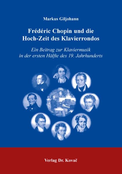 Frédéric Chopin und die Hoch-Zeit des Klavierrondos: Ein Beitrag zur Klaviermusik in der ersten Hälfte des 19. Jahrhunderts (Studien zur Musikwissenschaft) Pop culture Books