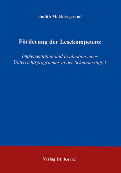Förderung der Lesekompetenz: Implementation und Evaluation eines Unterrichtsprogramms in der Sekundarstufe I (Schriften zur pädagogischen Psychologie) Psychology