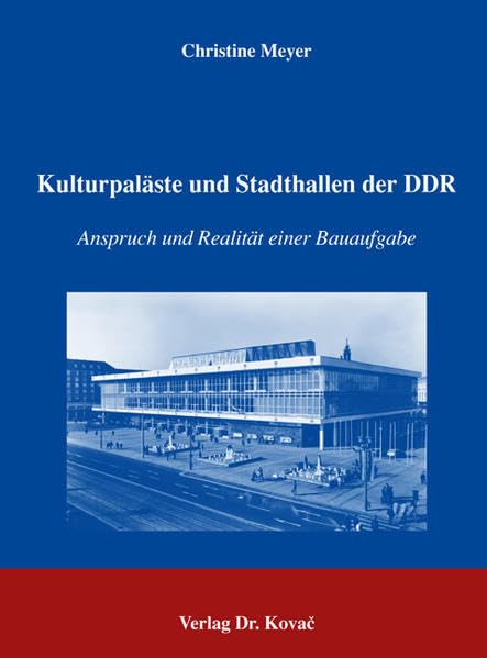 Kulturpaläste und Stadthallen der DDR: Anspruch und Realität einer Bauaufgabe book