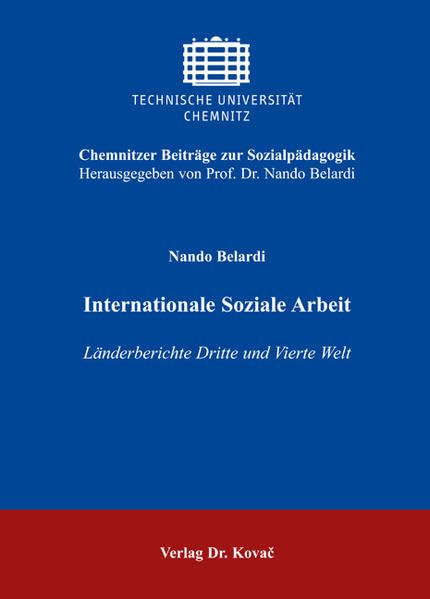 Internationale Soziale Arbeit: Länderberichte Dritte und Vierte Welt (Chemnitzer Beiträge zur Sozialpädagogik) Books