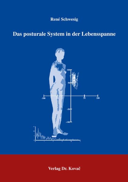 Das posturale System in der Lebensspanne (Schriften zur Sportwissenschaft) Leisure & Fun