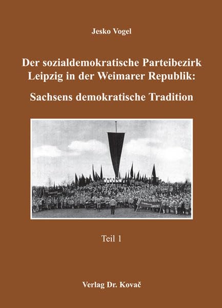 Der sozialdemokratische Parteibezirk Leipzig in der Weimarer Republik: Sachsens demokratische Tradition (Studien zur Zeitgeschichte) German history