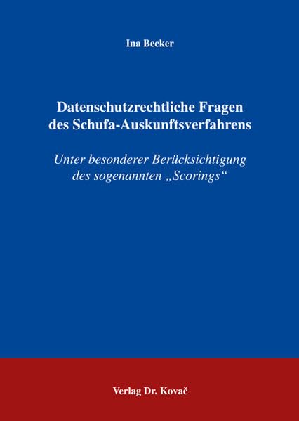 Datenschutzrechtliche Fragen des SCHUFA-Auskunftsverfahrens: Unter besonderer Berücksichtigung des sogenannten "Scorings" (Studien zum Zivilrecht) Law