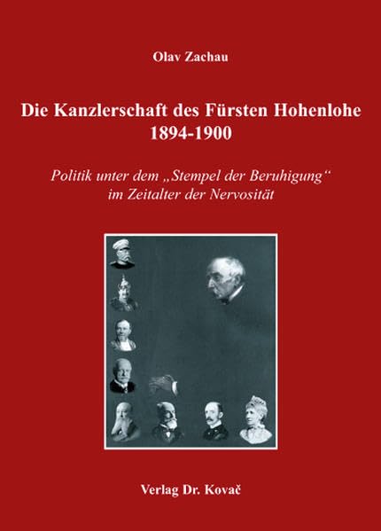 Zachau, O: Kanzlerschaft des Fürsten Hohenlohe 1894-1900 book