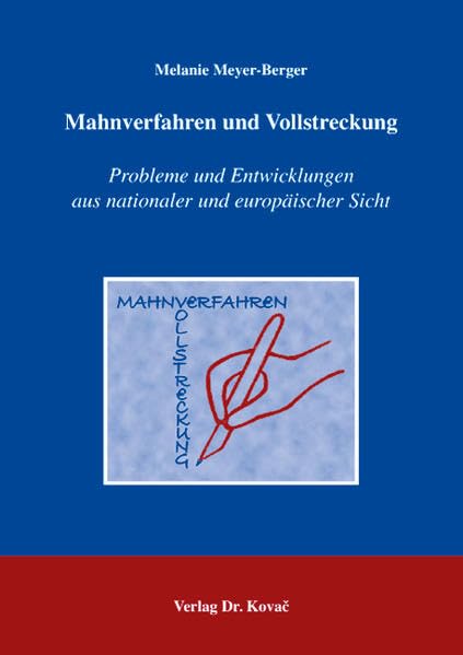 Mahnverfahren und Vollstreckung: Probleme und Entwicklungen aus nationaler und europäischer Sicht (Schriften zum Zivilprozessrecht) Law
