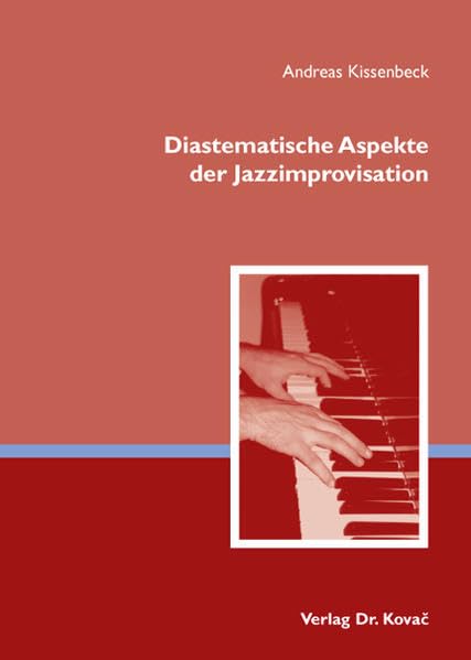 Diastematische Aspekte der Jazzimprovisation (Studien zur Musikwissenschaft) Sheet Music