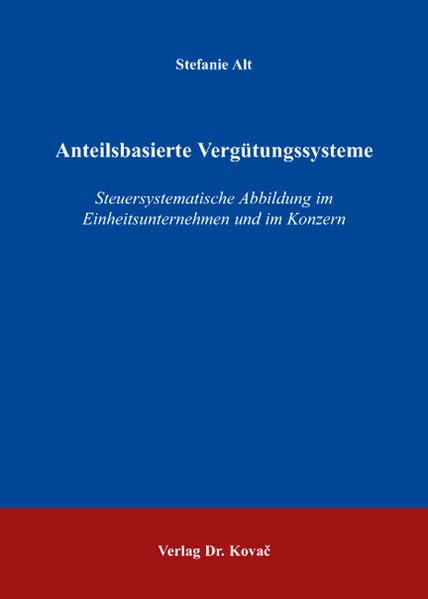 Anteilsbasierte Vergütungssysteme: Steuersystematische Abbildung im Einheitsunternehmen und im Konzern (Livre en allemand) book