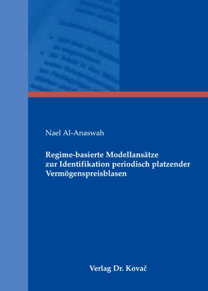 Regime-basierte Modellansätze zur Identifikation periodisch platzender Vermögenspreisblasen (QM - Quantitative Methoden in Forschung und Praxis) Law