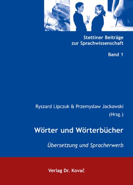 Wörter und Wörterbücher: Übersetzung und Spracherwerb (Stettiner Beiträge zur Sprachwissenschaft) Social Sciences