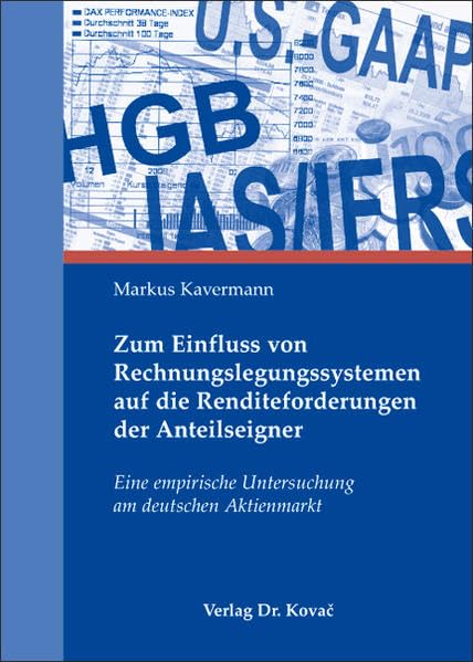 Zum Einfluss von Rechnungslegungssystemen auf die Renditeforderungen der Anteilseigner: Eine empirische Untersuchung am deutschen Aktienmarkt book