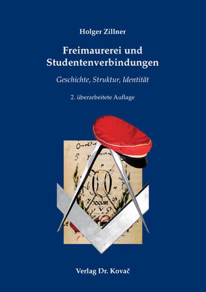 Freimaurerei und Studentenverbindungen: Geschichte, Struktur, Identität (POLITICA / Schriftenreihe zur politischen Wissenschaft) Law