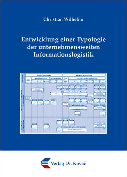 Entwicklung einer Typologie der unternehmensweiten Informationslogistik (Studien zur Wirtschaftsinformatik) Law