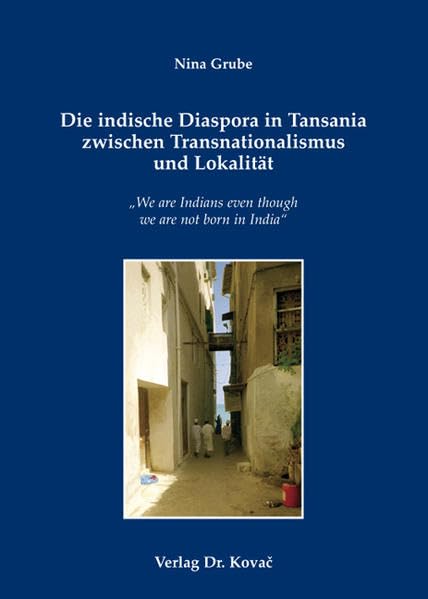 Die indische Diaspora in Tansania zwischen Transnationalismus und Lokalität: "We are Indians even though we are not born in India" (Fern/Sehen: Perspektiven der Sozialanthropologie) Law