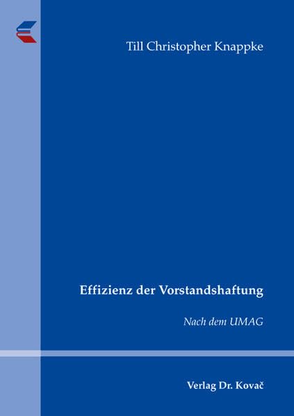 Effizienz der Vorstandshaftung: Nach dem UMAG (Schriften zum Handels- und Gesellschaftsrecht) Law