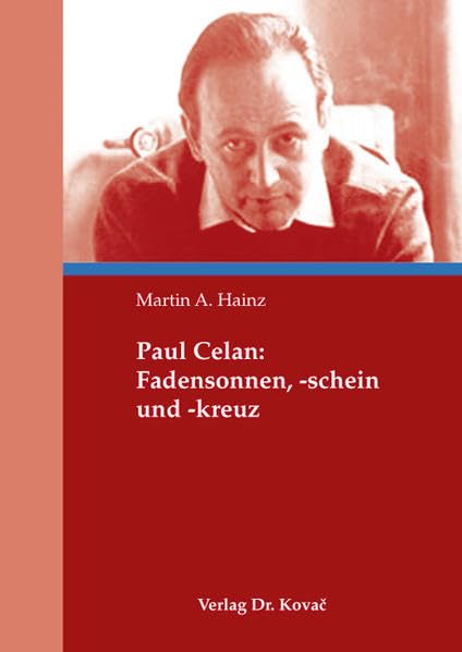 Paul Celan: Fadensonnen, -schein und -kreuz (POETICA: Schriften zur Literaturwissenschaft) Poetry