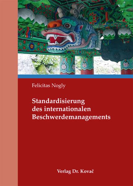 Standardisierung des internationalen Beschwerdemanagements (Schriftenreihe Innovatives Dienstleistungsmanagement) Law