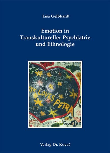Emotion in Transkultureller Psychiatrie und Ethnologie (Fern/Sehen: Perspektiven der Sozialanthropologie) Law