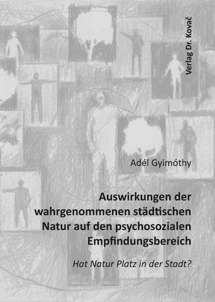 Auswirkungen der wahrgenommenen städtischen Natur auf den psychosozialen Empfindungsbereich: Hat Natur Platz in der Stadt? (EX ARCHITECTURA - Schriften zu Architektur, Städtebau und Baugeschichte) Architecture
