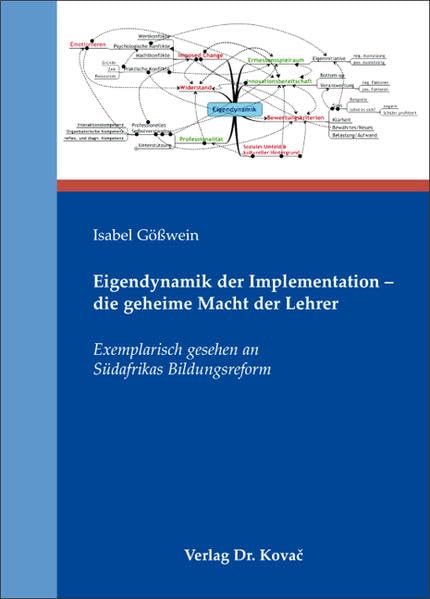 Eigendynamik der Implementation - die geheime Macht der Lehrer: Exemplarisch gesehen an Südafrikas Bildungsreform (Schulentwicklung in Forschung und Praxis) Business, Finance & Career