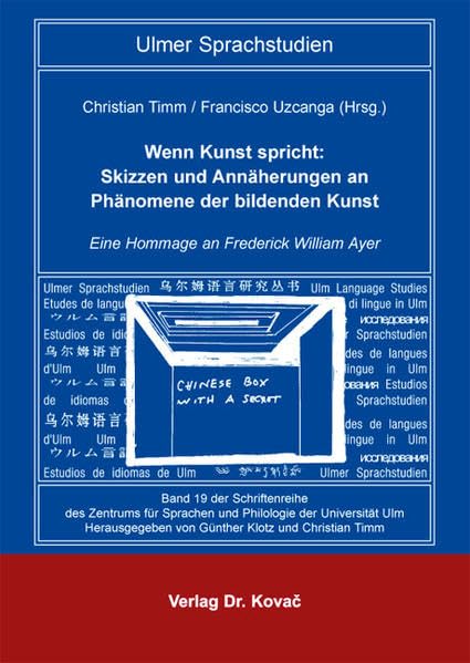 Wenn Kunst spricht: Skizzen und Annäherungen an Phänomene der bildenden Kunst: Eine Hommage an Frederick William Ayer (Schriftenreihe Ulmer Sprachstudien) Film, Art & Culture