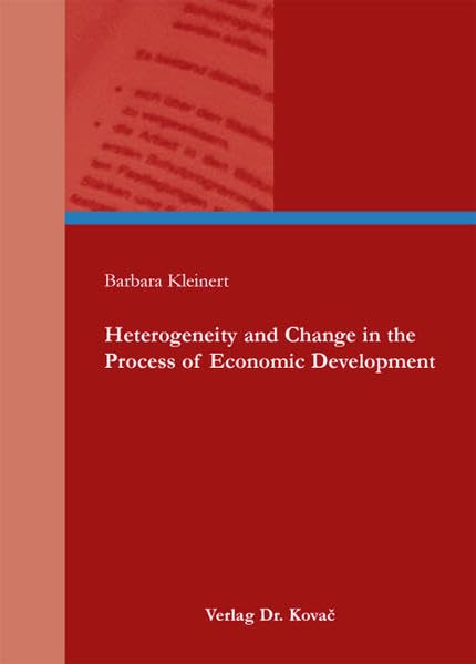 Heterogeneity and Change in the Process of Economic Development (Schriftenreihe Volkswirtschaftliche Forschungsergebnisse) Law