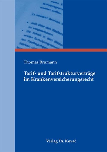 Tarif- und Tarifstrukturverträge im Krankenversicherungsrecht (Studien zum Sozialrecht) Law