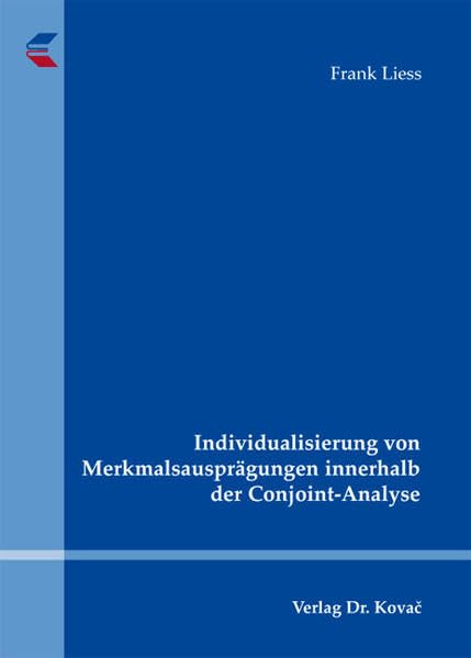 Individualisierung von Merkmalsausprägungen innerhalb der Conjoint-Analyse (QM - Quantitative Methoden in Forschung und Praxis) Law