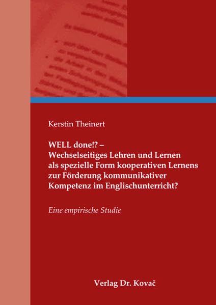 WELL done!? - Wechselseitiges Lehren und Lernen als spezielle Form kooperativen Lernens zur Förderung kommunikativer Kompetenz im Englischunterricht?: ... (Studien zur Anglistik und Amerikanistik) Politics & History