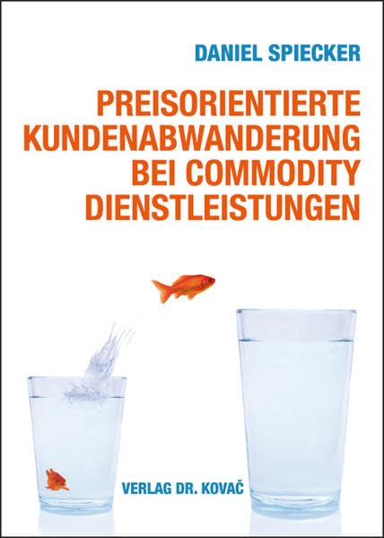 Preisorientierte Kundenabwanderung bei Commodity Dienstleistungen (Schriftenreihe Innovatives Dienstleistungsmanagement) Law
