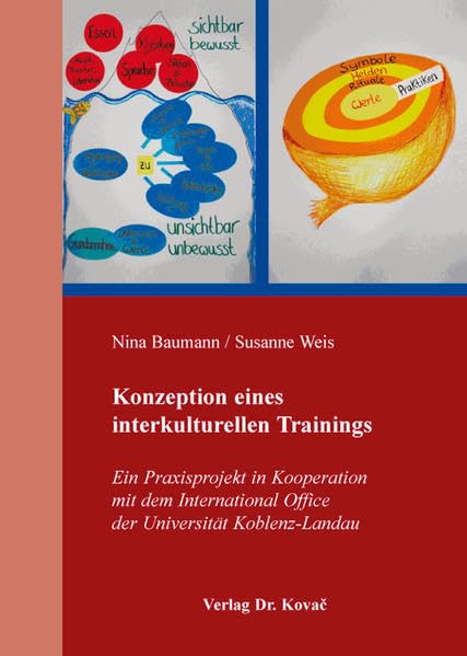 Konzeption eines interkulturellen Trainings: Ein Praxisprojekt in Kooperation mit dem International Office der Universität Koblenz-Landau (Studien zur Erwachsenenbildung) Politics & History