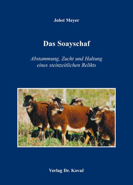Das Soayschaf: Abstammung, Zucht und Haltung eines steinzeitlichen Relikts (Schriftenreihe Naturwissenschaftliche Forschungsergebnisse) Natural Sciences