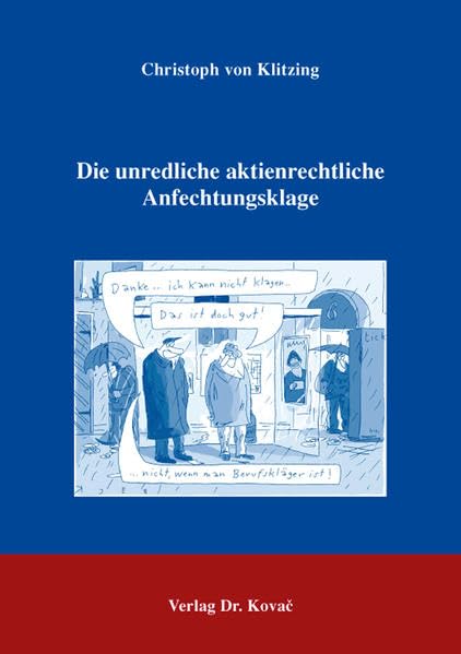 Die unredliche aktienrechtliche Anfechtungsklage (Schriften zum Handels- und Gesellschaftsrecht) Law