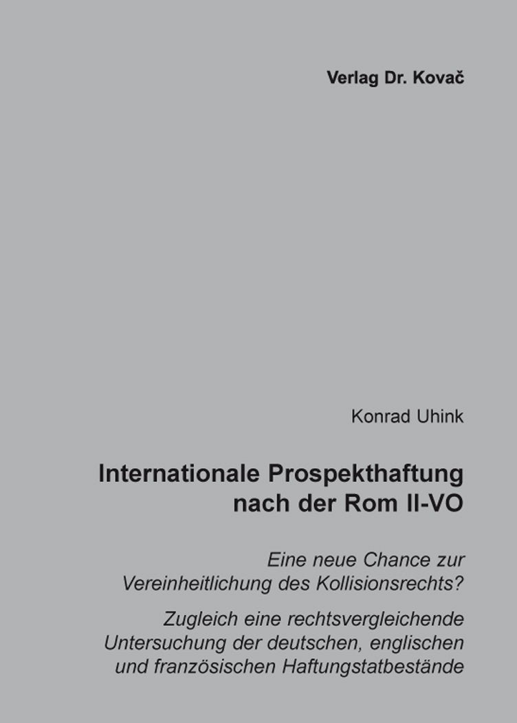Internationale Prospekthaftung nach der Rom II-VO: Eine neue Chance zur Vereinheitlichung des Kollisionsrechts? Zugleich eine rechtsvergleichende ... (Schriften zum Bank- und Kapitalmarktrecht) Law