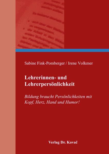 Lehrerinnen- und Lehrerpersönlichkeit: Bildung braucht Persönlichkeiten mit Kopf, Herz, Hand und Humor! (Studien zur Schulpädagogik) Politics & History