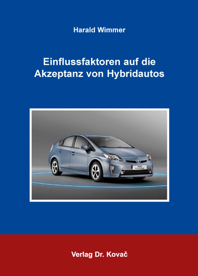 Einflussfaktoren auf die Akzeptanz von Hybridautos (MERKUR: Schriften zum innovativen Marketing-Management) Law